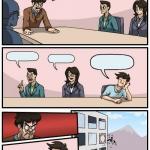 Create Boardroom Meeting Suggestion Meme